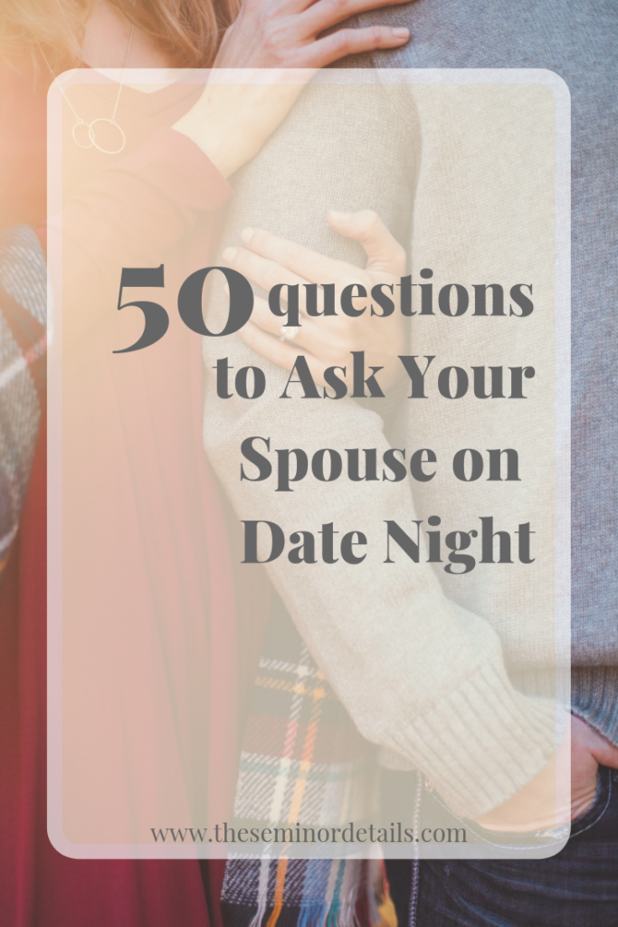50 Questions to Ask Your Spouse On Date Night Pinable